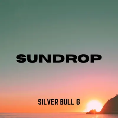 Listen to SUNDROP by Silver Bull G