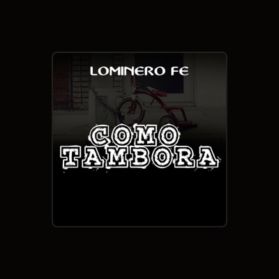 Listen to LOMINERO FE, watch music videos, read bio, see tour dates & more!