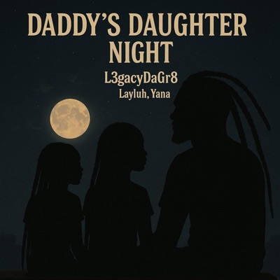 Daddy's Daughter Night (feat. Layluh & Yana) - Single