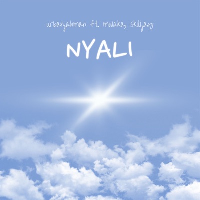 Nyali (feat. Mwaka & SKILIJAY TUMBUKA) - Single