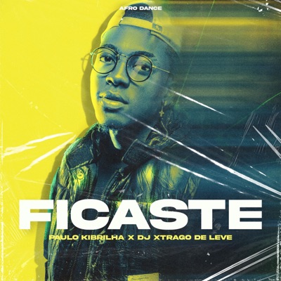 Ficaste (feat. Dj Xtrago De Leve) - Single