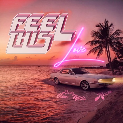 Feel This Love - Single