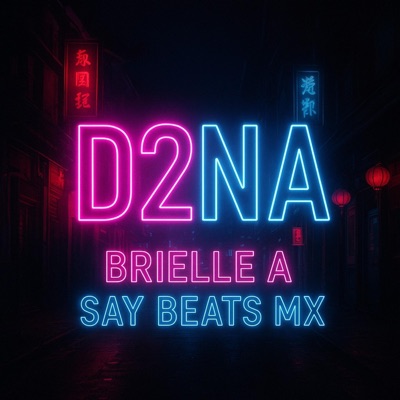 D2NA (feat. Say Beats Mx) - Single