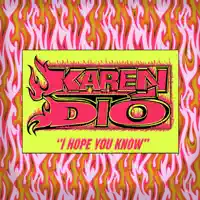 I Hope You Know — Karen Dio