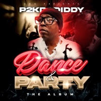 Dance & Party the Album - p2k dadiddy