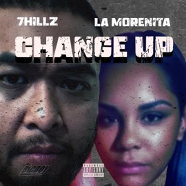 Change up (feat. La Morenita) 7Hillz
