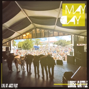 May Day (Live at the New Orleans Jazz & Heritage Festival)