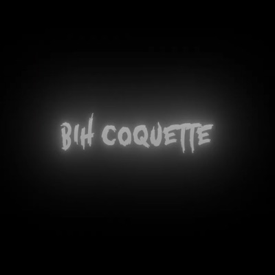 Bih Coquette - Single