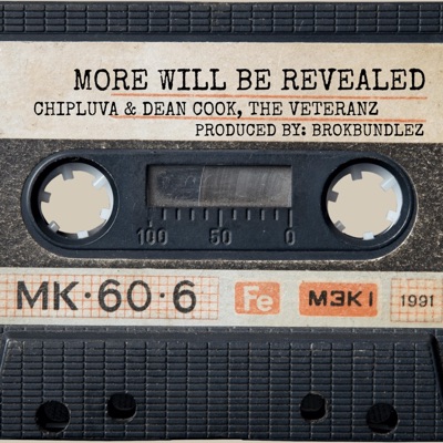 MORE WILL BE REVEALED (feat. Brokbundlez, Dean Cook & Chipluva) - Single