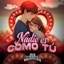 Nadie Es Como Tú - Single