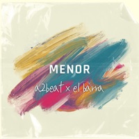 Menor - Single - a2beat & El Barra