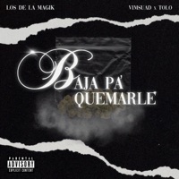 Baja pa' quemarle (feat. Tolo) - Single - Vim Suad