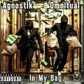 In My Bag (feat. Omnitual) Agnostik
