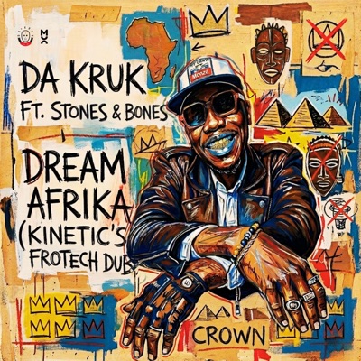 Dream Afrika (Kinetic's Frotech Dub) [feat. Stones & Bones] - Single