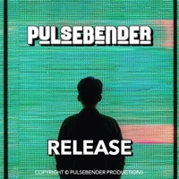 Release - Pulsebender