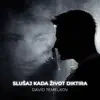 Slusaj kada zivot diktira