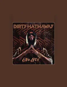 收听 Dirty Hathaway、观看音乐视频、阅读小传、查看巡演日期等 ！