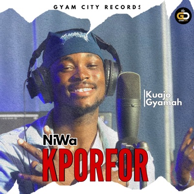 Song - Niwakporfor - Kuajo Gyamah