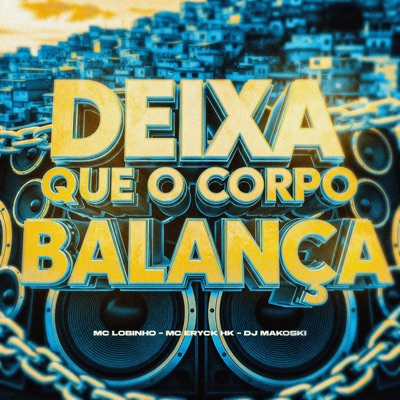 DEIXA QUE O CORPO BALANÇA - Single