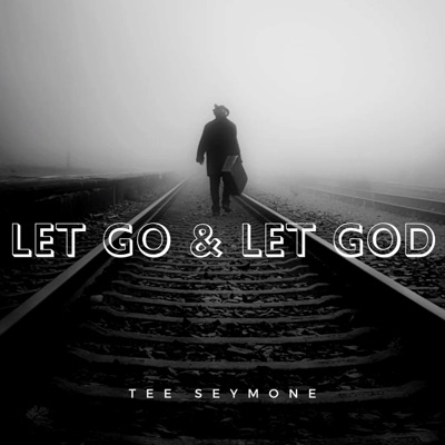 Let Go & Let God - Single