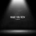 Make You New