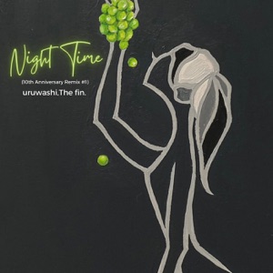 Night Time (with The fin.) [10th Anniversary Remix #1]