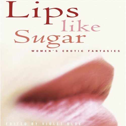 Lips Like Sugar: Women's Erotic Fantasies (Unabridged) cover