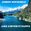 Like A River It Flows