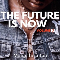 The future is now, Vol. 2 - Single - Motra The Future