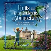 Emils fantastisches Abenteuer - Tine Wenk, Alexandra Sommer-Mitterreiter & Audio4You