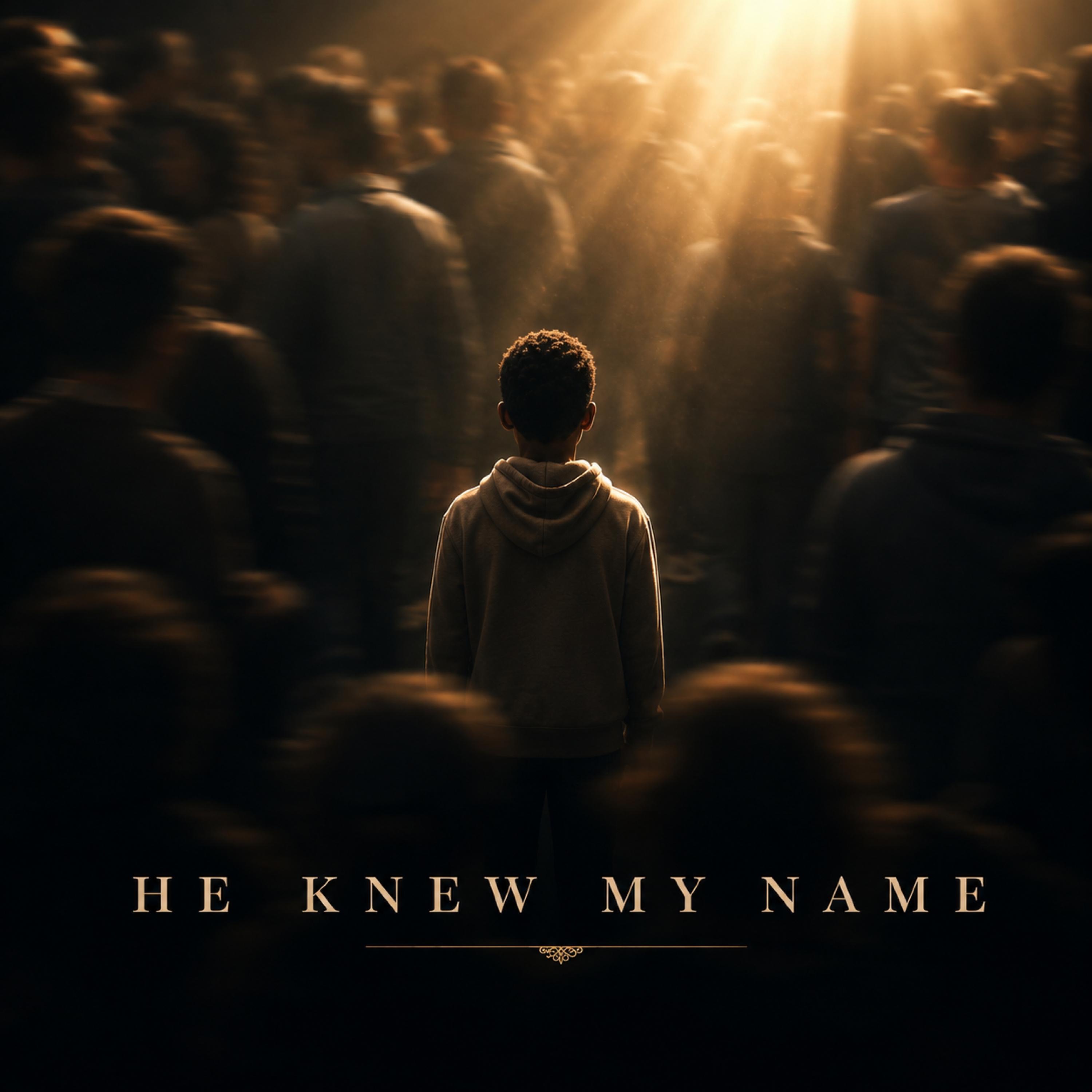 He Knew My Name - Single