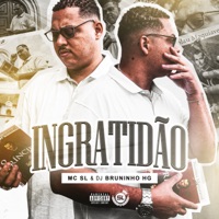 Ingratidão - Single - MC SL & DJ Bruninho HG