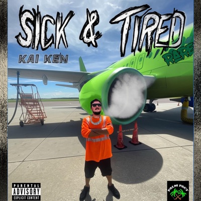 SICK AND TIRED - Single