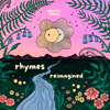 Rhymes Reimagined - mama nous