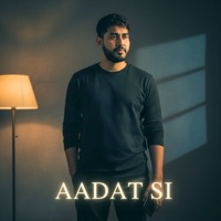 Aadat Si - Single - Vikas Sharma