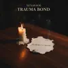 TRAUMA BOND
