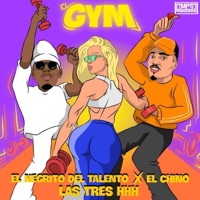 El gym (feat. El negrito del talento & El chino las tres hhh) - Single - Las tres hhh