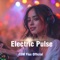 Electric Pulse - EDM Flux Official lyrics