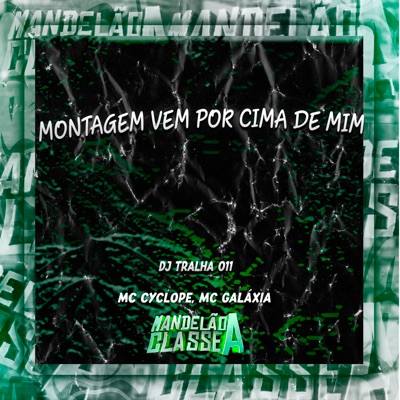 Montagem Vem por Cima de Mim - Single