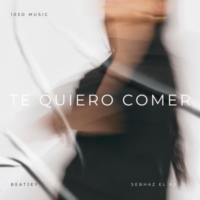 Te quiero comer (feat. Sebhaz el As) - Single