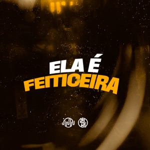 Ela É Feiticeira (feat. DJ Duduzin Perez)