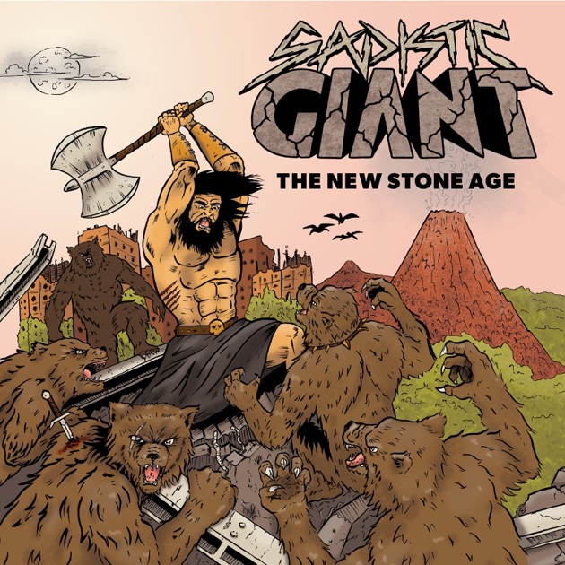 The New Stone Age - Sadistic Giantのアルバム - Apple Music
