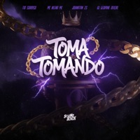 Toma Tomando - Single - Tio Sorriso, MC NEEND & Mc Johnatan ZS