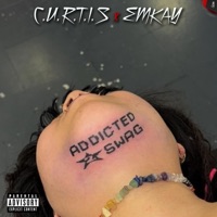 Addicted 2 swag (feat. Emkay) - Single - C.U.R.T.I.S