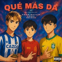 QUÉ MÁS DA - Single - Asier Baylin, Cossi & Odiseo