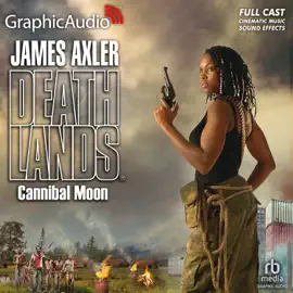 Cannibal Moon [Dramatized Adaptation] (Deathlands)