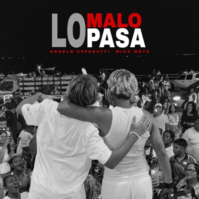 LO MALO PASA - Single
