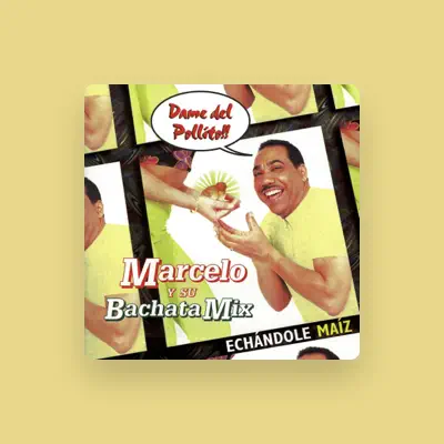 Listen to Marcelo Y Su Bachata Mix, watch music videos, read bio, see tour dates & more!