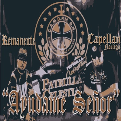 ayúdame señor (feat. capellan noriega remanente) - Single