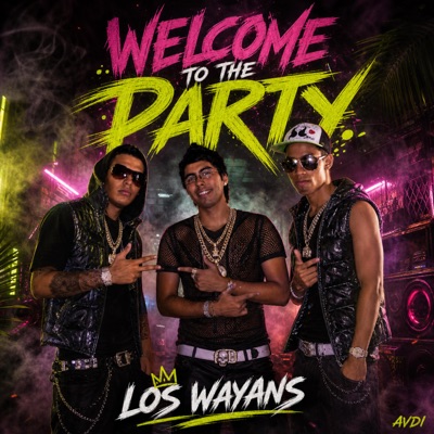 Welcome To The Party (feat. Los Wayans)
